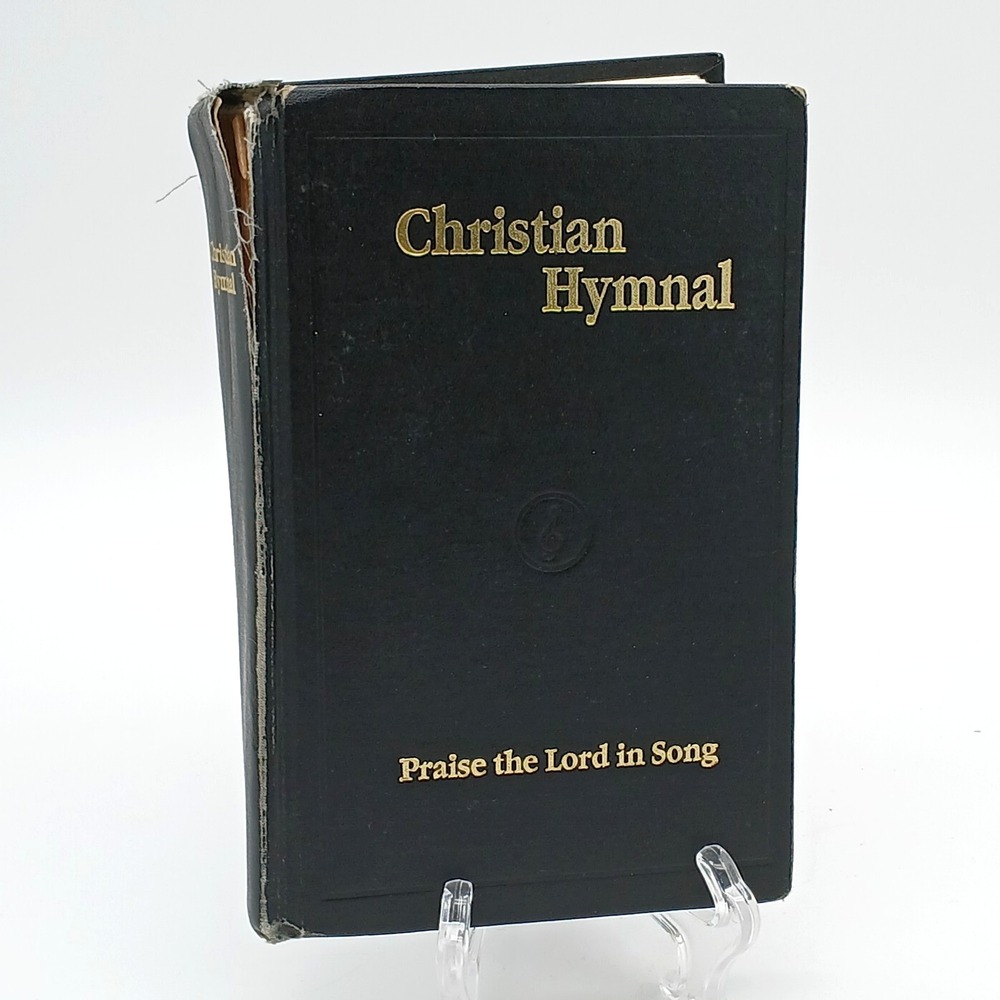 Christian Hymnal: Praise the Lord in Song (18th printing, 1996)